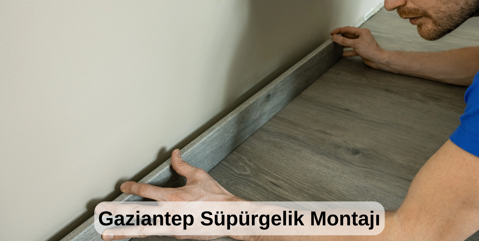gaziantep süpürgelik montajı